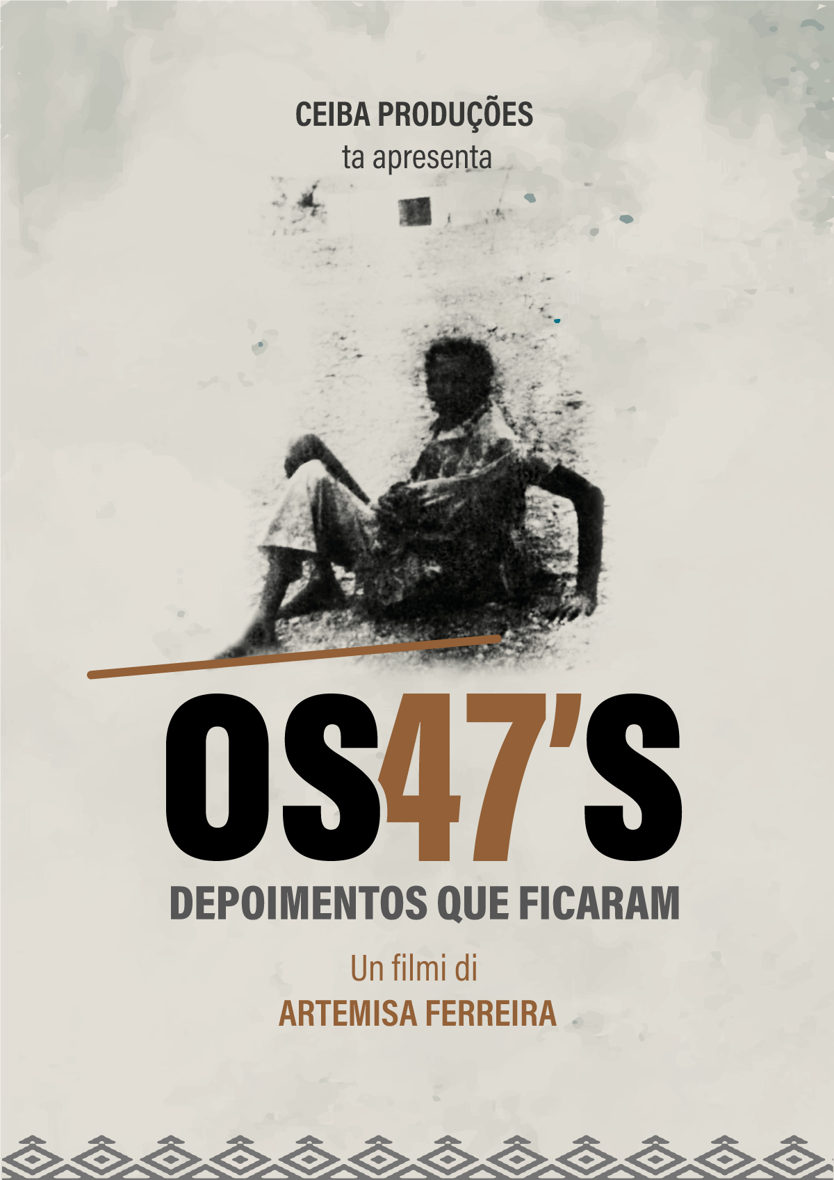 Os 47's Depoimentos que ficaram